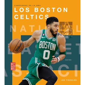 Los Boston Celtics (Spanish Edition)
