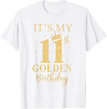 It's My 11th Golden Birthday 11 Year Old Bday Kids Born 2014 T-Shirt, M