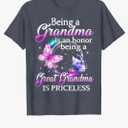 Being Grandma is an Honor Being A Great Grandma is Priceless T-Shirt, 2XL