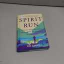 Spirit Run: A 6,000-Mile Marathon Through North America's Stolen Land