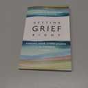 Getting Grief Right: Finding Your Story of Love in the Sorrow of Loss