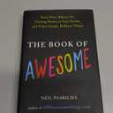 The Book of Awesome: Snow Days, Bakery Air, Finding Money in Your Pocket, and Other Simple, Brilliant Things