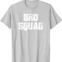 Bro Squad - Brothers for Life T Shirt T-Shirt, M