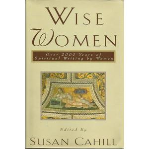 Wise Women: Over Two Thousand Years of Spiritual Writing by Women (Book)