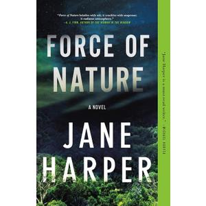 Force of Nature: A Novel