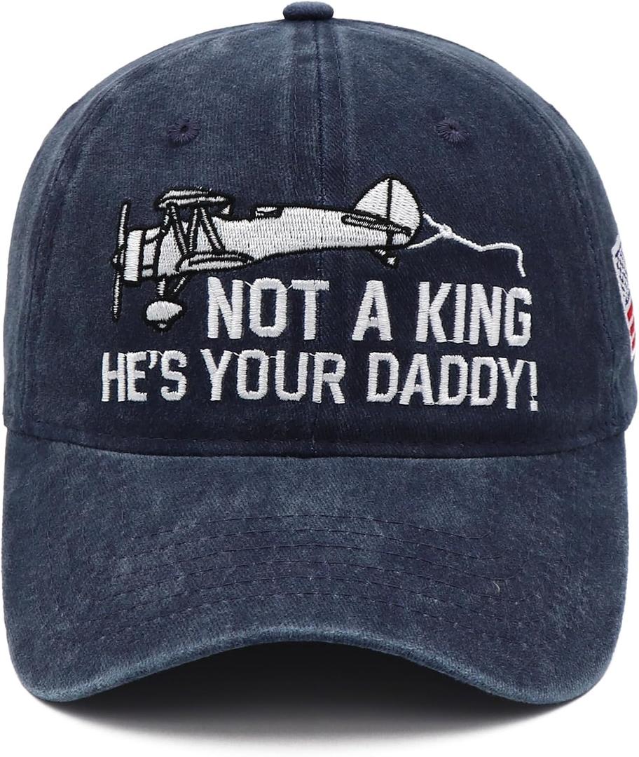 No a King Hat, Fathers Day Dad Gifts He's Your Daddy Embroidered Baseball Cap Patriotic 4th of July No Kings Hat (Blue)