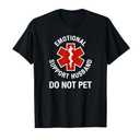 Do Not Pet Emotional Support Husband Funny T-Shirt, XL