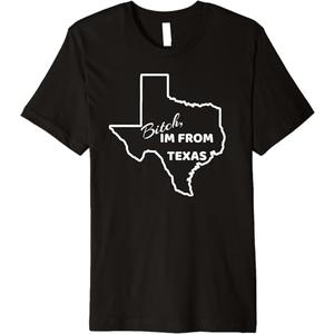 Bitch, Im From Texas Funny State Outline Bbq Party Work Tee T-Shirt (Black, L)