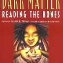 Dark Matter: Reading the Bones