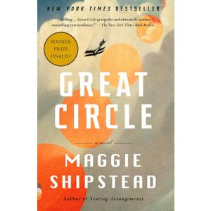 Great Circle: A Read with Jenna Pick: A Novel (Man Booker Prize Finalist)