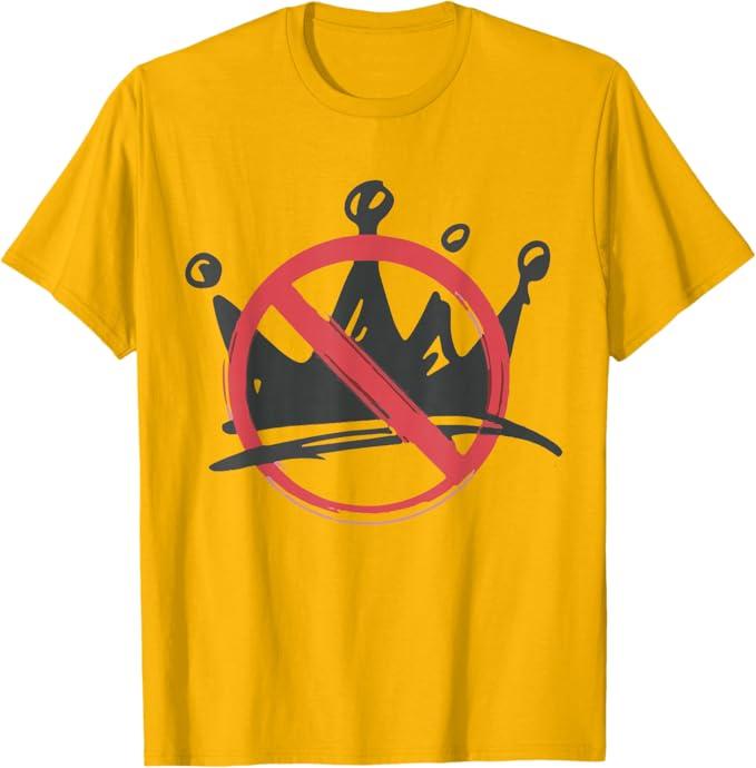 No Kings shirt No Kings In America Political Shirt Men Women T-Shirt XL