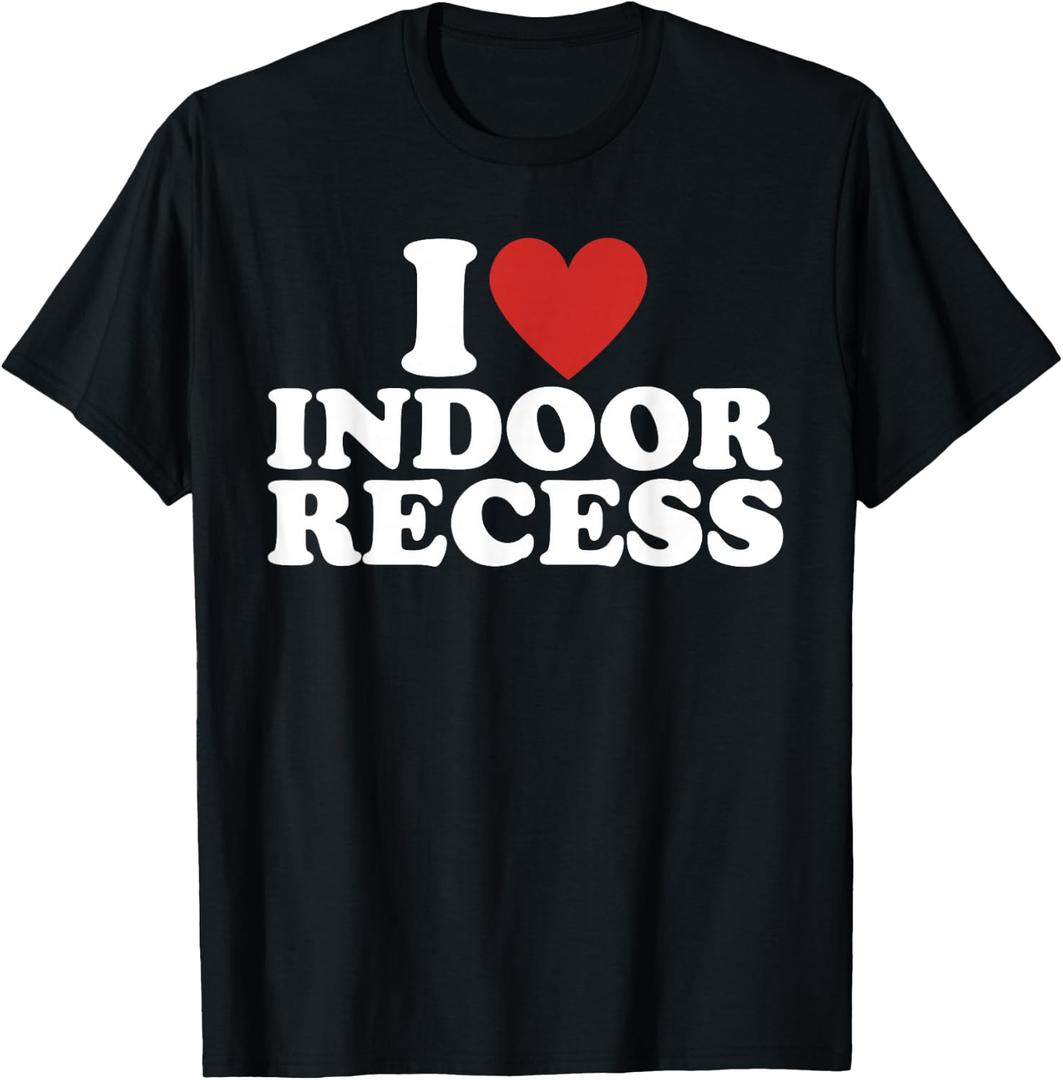 I Love Indoor Recess Funny Teacher White Lie Appreciation Men Women T-Shirt (Black) 3X