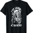 Live Laugh Cum Reaper Funny Vintage Goth Emo Gag T-Shirt T-Shirt (Small, Black)