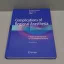 Complications of Regional Anesthesia: Principles of Safe Practice in Local and Regional Anesthesia
