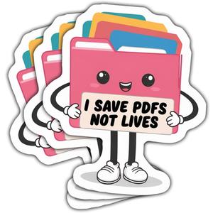 3pcs I Save PDFs Not Lives Funny Sticker Pack, Work Office Quotes Humor Design, Die Cut Waterproof Vinyl Decal for Laptop, Water Bottle, Tumbler, Phone, Window, Notebook Gift 3 Inches