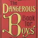 Dangerous Book for Boys (2007 publication) by Conn Iggulden, Hal Iggulden (2007) Paperback