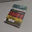 Strongman: The Rise of Five Dictators and the Fall of Democracy