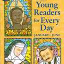 Saints for Young Readers for Every Day: January - June