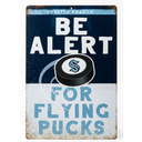 Seattle kraken be alert for pucks metal sign