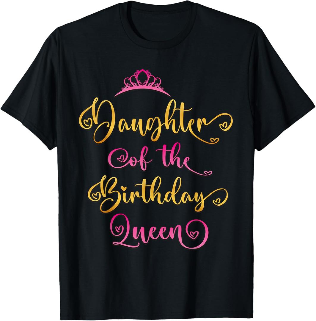 Daughter of The Birthday Queen Bday Party T-Shirt, 4XL (Black)