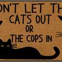 Indoor Welcome Mat, Door Mats Indoor Entrance Traps Sand and Dirt Well Fabric Dont Let The Cats Out or The Cops in (30"X18")