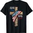 Stand for The Flag Kneel for The Cross Patriotic Faith T-Shirt. 2XL