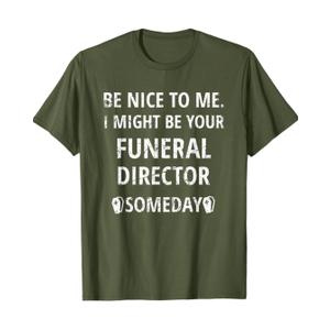 I Might Be Your Funeral Director Funny Mortician Embalmer T-Shirt XL