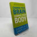 Change Your Brain, Change Your Body: Use Your Brain to Get and Keep the Body You Have Always Wanted