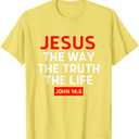 Jesus The Way Truth Life John 14 6 Christian Bible Verse T-Shirt XL yellow