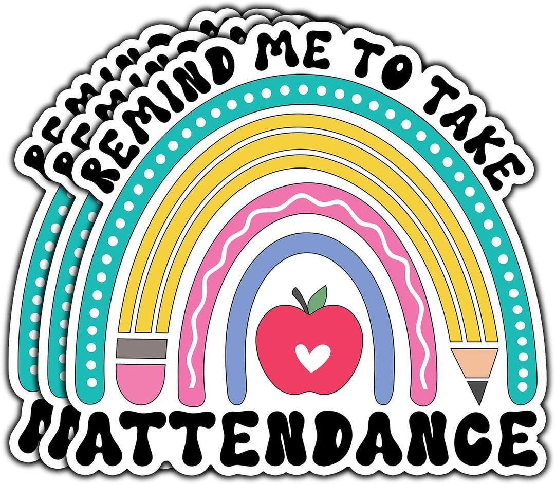 (3Pcs) Remind Me to Take Attendance Sticker Teacher Teaching Lover Decal for Tumbler Phone Case Laptop Waterproof Rainbow Sticker Vinyl Decal for Water Bottle Notebook Size 3x2.8 Inches