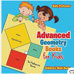 Advanced Geometry Books for Kids - The Phythagorean Theorem | Children's Math-,