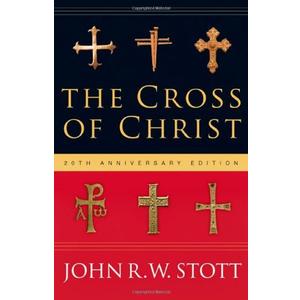 By John Stott - The Cross of Christ (20th Anniversary Edition) (2006-09-30) [Hardcover] (Book)