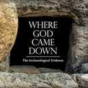 Where God Came Down: The Archaeological Evidence, Hardcover