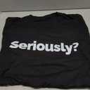 That Says Seriously T-Shirt, S