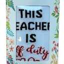 Best Teacher Ever Socks “This Teacher Is Off Duty” Sole Women's One Size 6 - 11