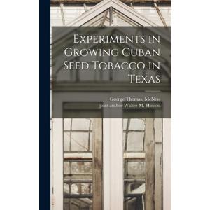 Experiments in Growing Cuban Seed Tobacco in Texas
