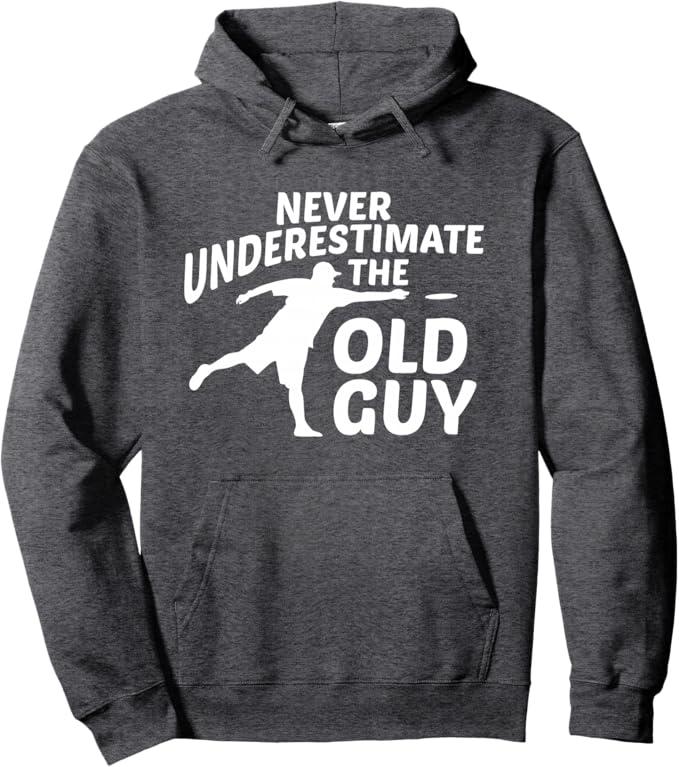 Never Underestimate The Old Guy Funny Disc Golf Designs Pullover Hoodie Large