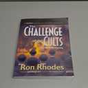 The Challenge of the Cults and New Religions: The Essential Guide to Their History, Their Doctrine, and Our Response