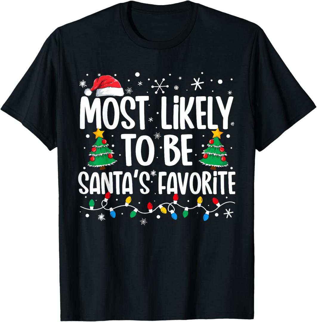 Most Likely to Be Santa's Favorite Family Christmas Matching T-Shirt S
