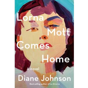 Lorna Mott Comes Home: A novel