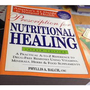 Prescription for Nutritional Healing, 4th Edition