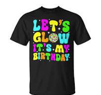 Let's Glowing Crazy It's My Birthday 80's Party Matching TShirt Small