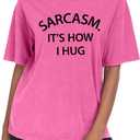Dauocie Women's Washed Vintage Don't Be A Richard Sarcasm It's How I Hug Print T Shirt (Pink, M)