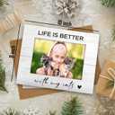 Cat Picture Frame 8X10, Cat Photo Frame, Cat Gifts For Women Cat Lovers Men Girls Frames, Cat Gifts Lovers for Kids, Life Is Better With Cats Picture Frames For Tabletop Wall