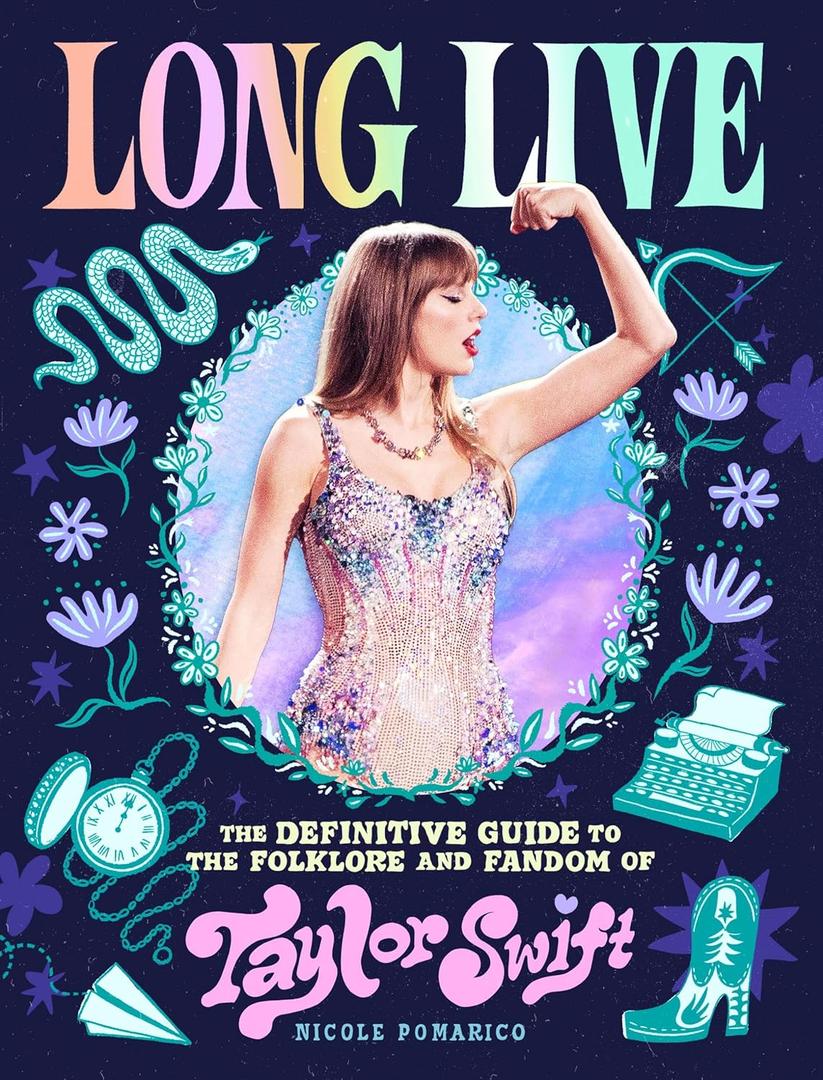 Long Live: The Definitive Guide to the Folklore and Fandom of Taylor Swift, Hardcover