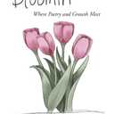 Bloomin': Where Poetry and Growth Meet