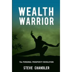 Wealth Warrior: The Personal Prosperity Revolution