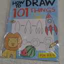 How To Draw 101 Things For Kids: Simple And Easy Drawing Book With Animals, Plants, Sports, Foods,...Everythings