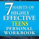 The 7 Habits of Highly Effective Teens Personal Workbook