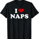 I Heart Naps I Love Napping Lazy Sleeping T-Shirt, Large